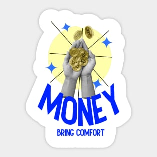 Money bring comfort: Inspirational Quotes Sticker